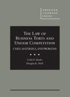 The Law of Business Torts and Unfair Competition: Cases, Materials, and Problems 0314277862 Book Cover