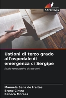 Ustioni di terzo grado all'ospedale di emergenza di Sergipe: Studio retrospettivo di sette anni 6206043045 Book Cover