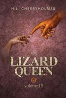 The Lizard Queen Volume Three 1536854077 Book Cover