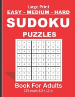 Large Print Easy, Medium and Hard Sudoku Puzzles Book For Adults.: 120 sudoku puzzles book for adults/seniors . Nice birthday gift for parents and friends. B087SJT1LT Book Cover