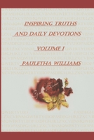 Inspiring Truths And Daily Devotions Volume I: God Bless 1480119113 Book Cover