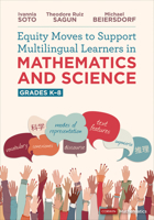 Equity Moves to Support Multilingual Learners in Mathematics and Science, Grades K-8 (Corwin Mathematics Series) 1071873601 Book Cover