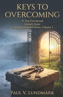 Keys to Overcoming 31 Day Devotional, January Issue: Changing Seasons Series, Volume 1 (Changing Seasons, Volumes 1 - 12) B0CGSXKCVF Book Cover