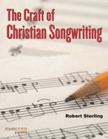 The Craft of Christian Songwriting 1423463390 Book Cover