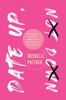 Date up, not down: The Modern Woman's Blueprint to Elevating in Life and Love 1737352206 Book Cover