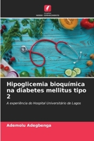Hipoglicemia bioquímica na diabetes mellitus tipo 2 (Portuguese Edition) 6206532496 Book Cover