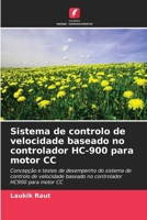 Sistema de controlo de velocidade baseado no controlador HC-900 para motor CC (Portuguese Edition) 6202424648 Book Cover