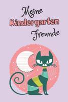 Meine Kindergartenfreunde: A5 Freundebuch / Kindergartenfreundebuch / Meine Kindergartenfreunde f�r M�dchen und Jungen im Kindergarten 107726397X Book Cover
