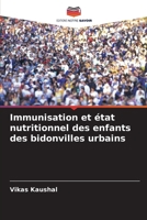 Immunisation et état nutritionnel des enfants des bidonvilles urbains (French Edition) 6208322731 Book Cover