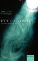 Inside Marketing: Practices, Ideologies, Devices 0199655839 Book Cover