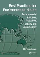 Best Practices for Environmental Health: Environmental Pollution, Protection, Quality and Sustainability 1138196401 Book Cover