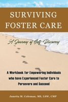 Surviving Foster Care: A Journey of Self-Discovery 1736907913 Book Cover