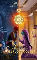 The Seal of Sulayman: A Middle Eastern Paranormal Epic Fantasy Romance: Book 2 in The Fires of Qaf Epic Fantasy Romance Series 1957475277 Book Cover