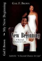 My New Beginning: A Second Chance at Life! 1475052332 Book Cover