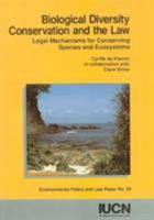 Biological Diversity Conservation and the Law: Legal Mechanisms for Conserving Species and Ecosystems (Environmental Policy & Law Papers) 2831701929 Book Cover