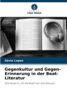 Gegenkultur und Gegen-Erinnerung in der Beat-Literatur 6209149383 Book Cover