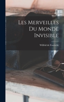 Les Merveilles Du Monde Invisible 1018986316 Book Cover
