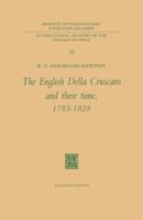 The English Della Cruscans and Their Time, 1783–1828 9401034966 Book Cover