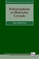 Polymorphism in Molecular Crystals (International Union of Crystallography) 0199236569 Book Cover