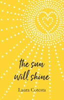 The Sun Will Shine 1988989116 Book Cover