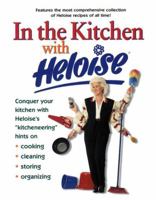 In the Kitchen with Heloise 0399527486 Book Cover