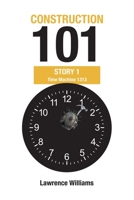 Construction 101 Story 1: Time Machine 1313 B0BLB2SSPM Book Cover