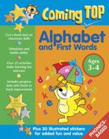 Coming Top: Alphabet and First Words Ages 3-4: Get A Head Start On Classroom Skills - With Stickers! 1861476779 Book Cover