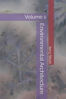 Environmental Architecture: Volume 1 (The MGCA Multiverse Series) B0H54H3R83 Book Cover