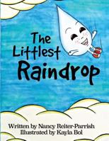 The Littlest Raindrop 161808139X Book Cover