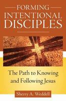 Forming Intentional Disciples: The Path to Knowing and Following Jesus 1612785905 Book Cover