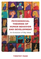 Psychosocial Theories of Human Behavior and Development: An Evolution of Big Ideas 1538194341 Book Cover