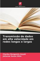 Transmissão de dados em alta velocidade em redes longas e largas (Portuguese Edition) 620891180X Book Cover