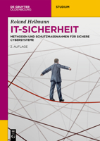 IT-Sicherheit: Methoden und Schutzmaßnahmen für Sichere Cybersysteme (de Gruyter Studium) 3110767082 Book Cover