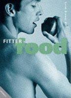 Fitter Food (Man Alive) 1840280034 Book Cover