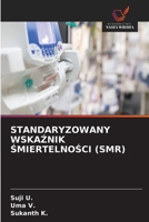 Standaryzowany WskaZnik SmiertelnoSci (Smr) (Polish Edition) 6630130537 Book Cover