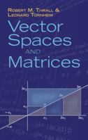 Vector Spaces and Matrices 0486626679 Book Cover