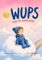 Wups: Where the Weather Begins 1764907205 Book Cover