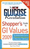 The New Glucose Revolution Shopper's Guide to GI Values 2009: The Authoritative Source of Glycemic Index Values for More than 1,250 Foods (Low GI Shopper's Guide to GI Values) 0738212520 Book Cover