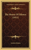 The House Of Silence 1165108321 Book Cover