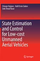 State Estimation and Control for Low-Cost Unmanned Aerial Vehicles 3319164163 Book Cover