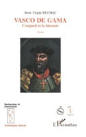 Vasco de Gama: L'orgueil et la blessure 2738436803 Book Cover