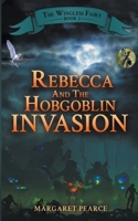 Rebecca and the Hobgoblin Invasion B09JDWD4ST Book Cover