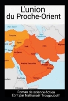 Union du Proche-Orient (French Edition) 1326591312 Book Cover