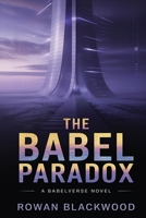 The Babel Paradox: A Babelverse Novel – Language, Conspiracy, and the End of Reality B0FPLWRDSX Book Cover