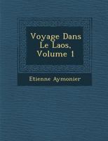 Voyage Dans Le Laos, Volume 1 1249945364 Book Cover