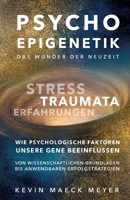 Psycho Epigenetik: Das Wunder der Neuzeit (German Edition) B0C9SHFTBS Book Cover