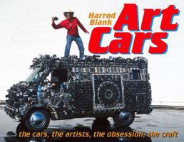Art Cars: the cars, the artists, the obsession, the craft 0933621922 Book Cover