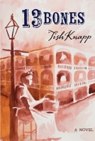 13 Bones 1300423986 Book Cover