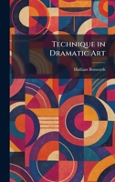 Technique in Dramatic Art B000879T02 Book Cover