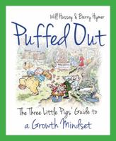 Puffed Out: The Three Little Pigs' Guide to a Growth Mindset 1785831178 Book Cover